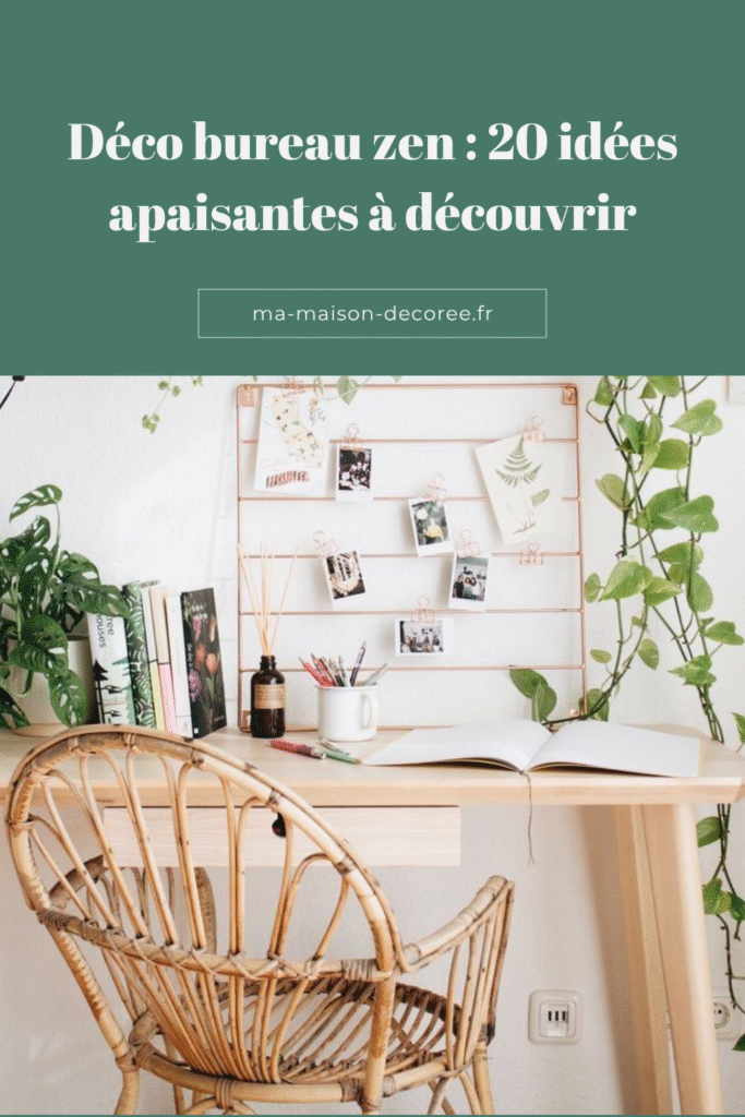 Décoration bureau zen en 20 idées